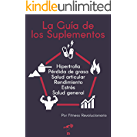 Los mejores  - La Guía de los Suplementos: Aprende cuáles funcionan de verdad para no derrochar tu dinero